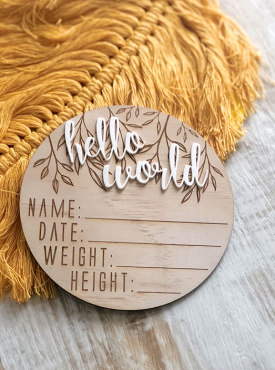 Hello Fern Wooden + Acrylic Hello World Birth Announcement Disc